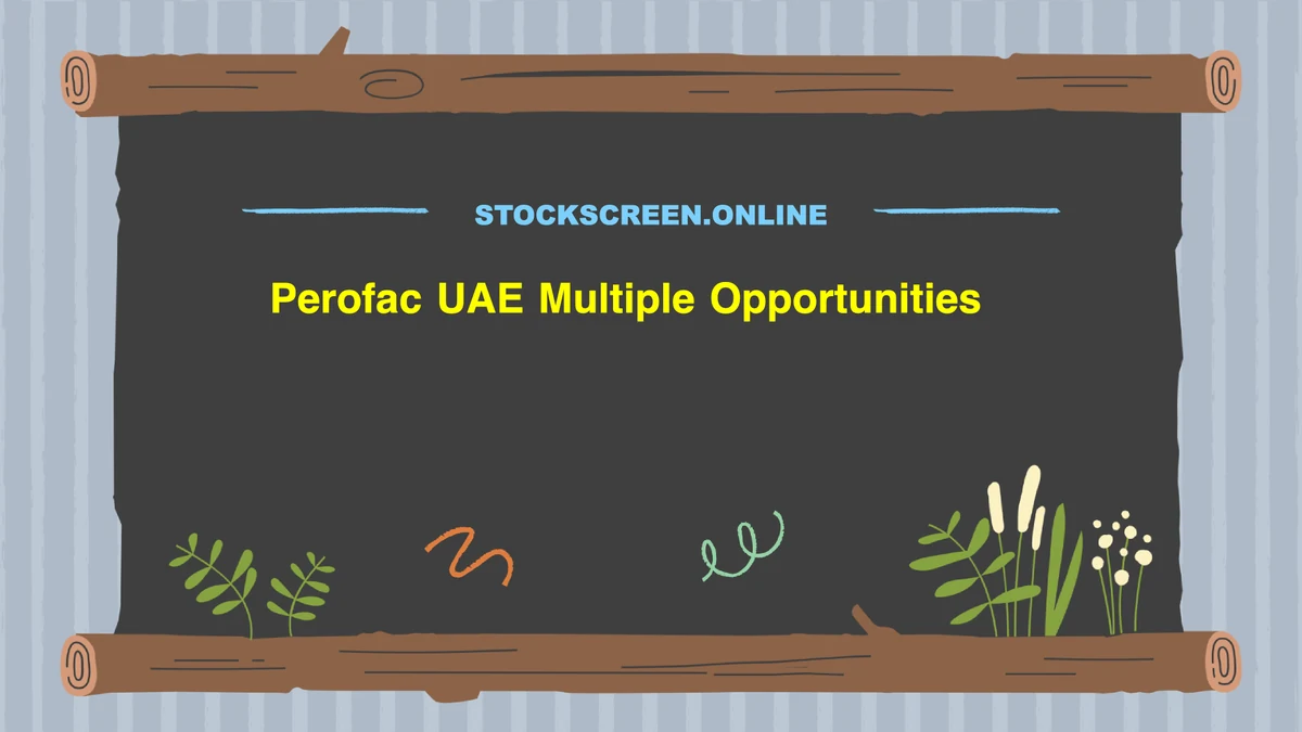 Perofac UAE Multiple Opportunities