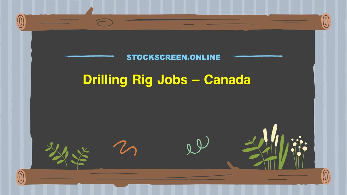 Drilling Rig Jobs – Canada