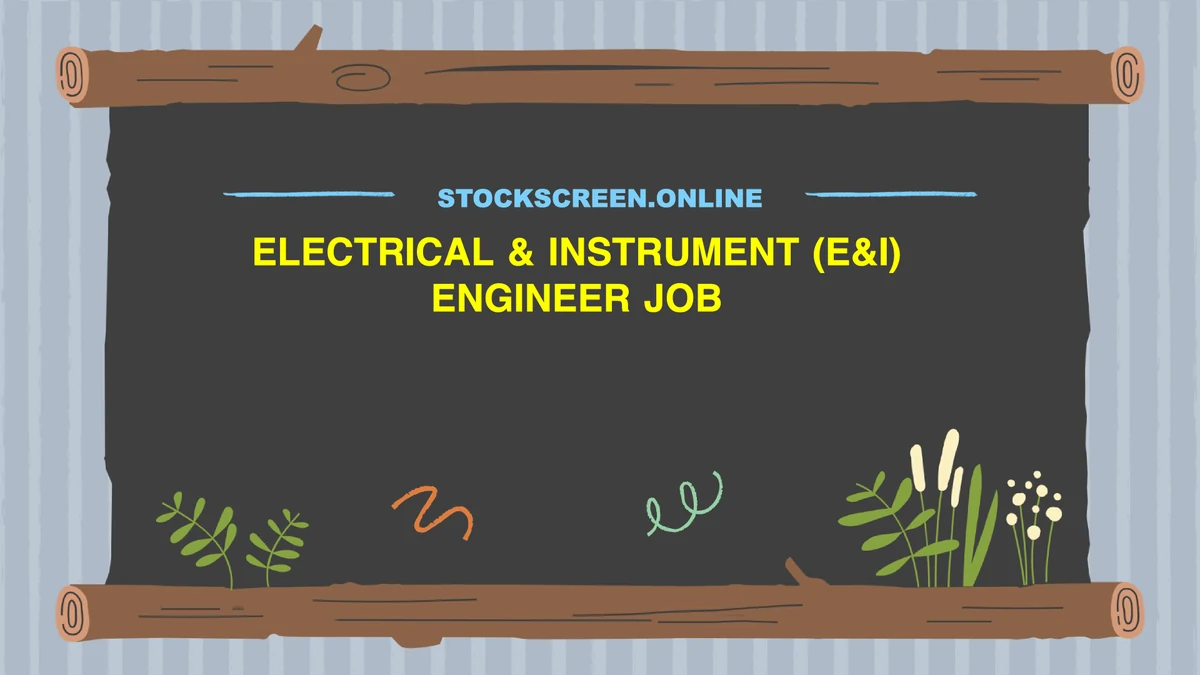 ELECTRICAL & INSTRUMENT (E&I) ENGINEER JOB
