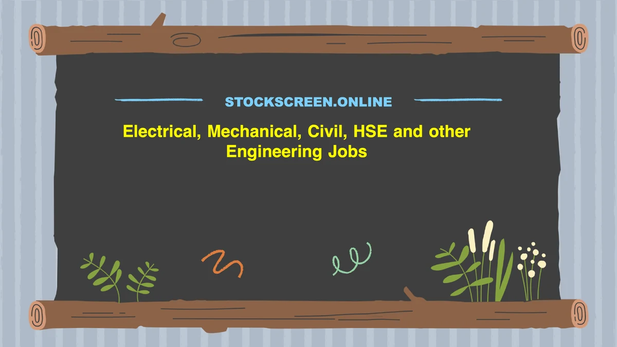 Electrical, Mechanical, Civil, HSE and other Engineering Jobs