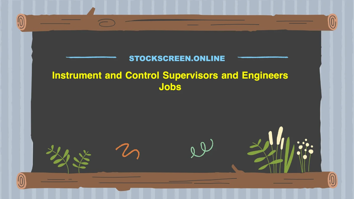 Instrument and Control Supervisors and Engineers Jobs