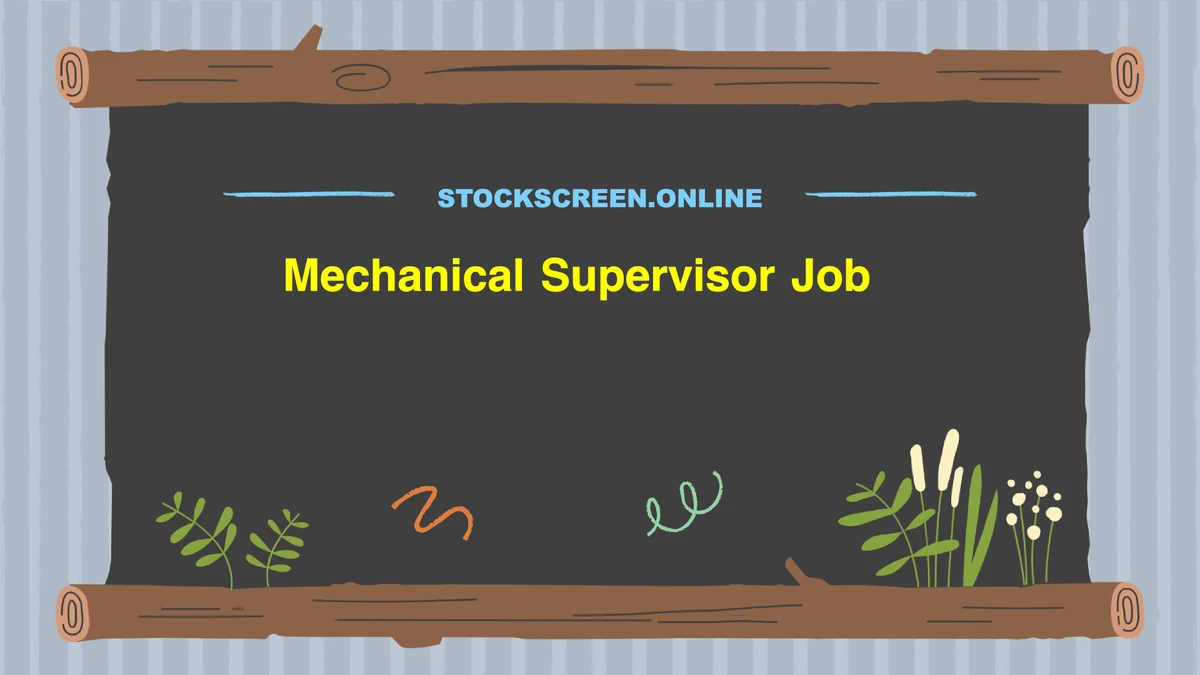 Mechanical Supervisor Job