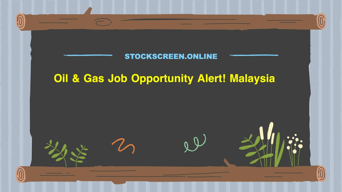 Oil & Gas Job Opportunity Alert! Malaysia