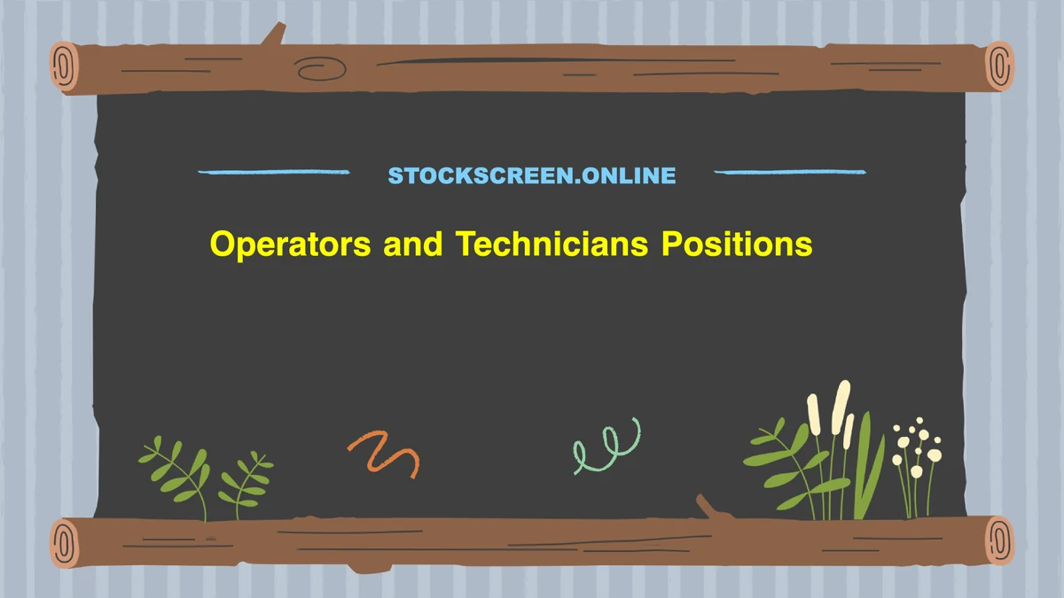 Operators and Technicians Positions